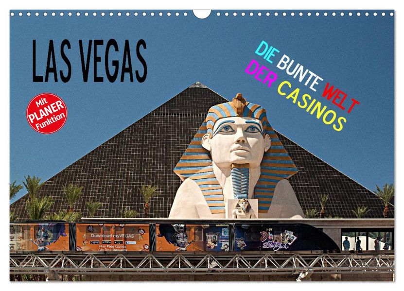 Las Vegas - Die bunte Welt der Casinos (Wandkalender 2027 DIN A3 quer) CALVENDO Monatskalender