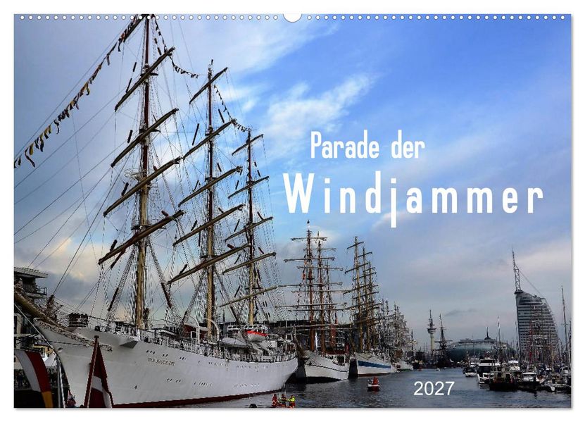 Parade der Windjammer - 2027 (Wandkalender 2027 DIN A2 quer) CALVENDO Monatskalender