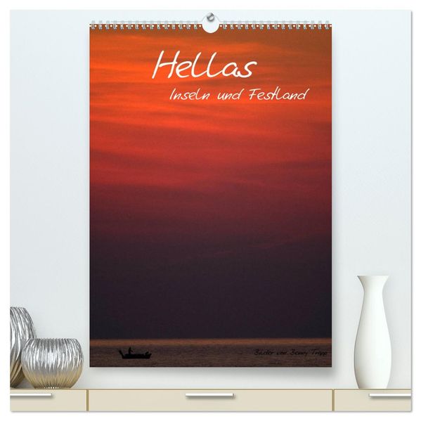 Hellas Inseln und Festland (hochwertiger Premium Wandkalender 2027 DIN A2 hoch) Kunstdruck in Hochglanz