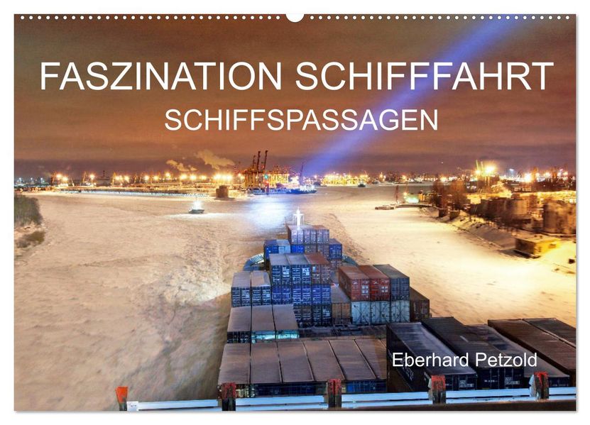 Faszination Schifffahrt - Schiffspassagen (Wandkalender 2027 DIN A2 quer) CALVENDO Monatskalender
