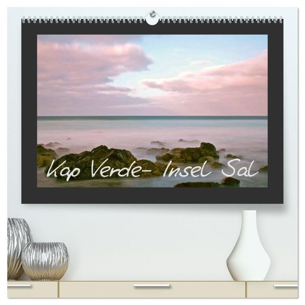 Kap Verde- Insel Sal (hochwertiger Premium Wandkalender 2027 DIN A2 quer) Kunstdruck in Hochglanz