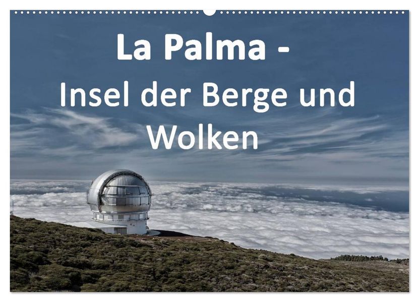 La Palma - Insel der Berge und Wolken (Wandkalender 2027 DIN A2 quer) CALVENDO Monatskalender