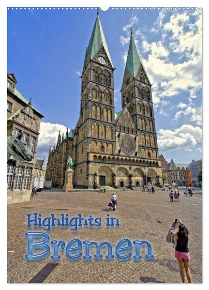 Highlights in Bremen (Wandkalender 2027 DIN A2 hoch) CALVENDO Monatskalender