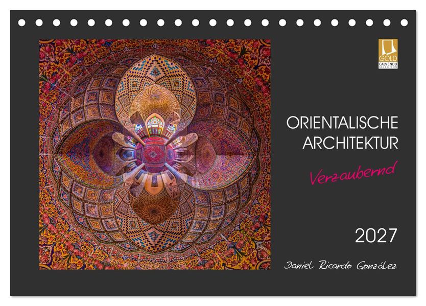 Orientalische Architektur - Verzaubernd (Tischkalender 2027 DIN A5 quer) CALVENDO Monatskalender