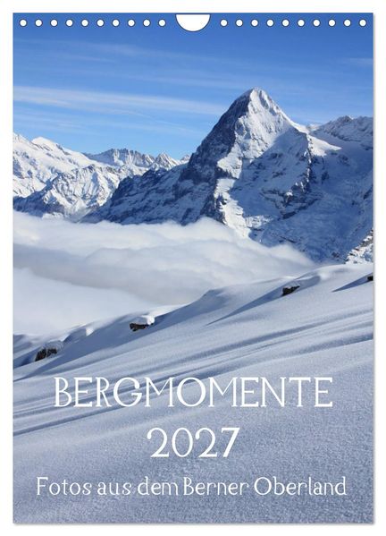 Bergmomente (Wandkalender 2027 DIN A4 hoch) CALVENDO Monatskalender