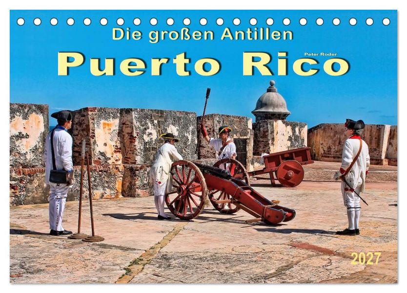 Die großen Antillen - Puerto Rico (Tischkalender 2027 DIN A5 quer) CALVENDO Monatskalender