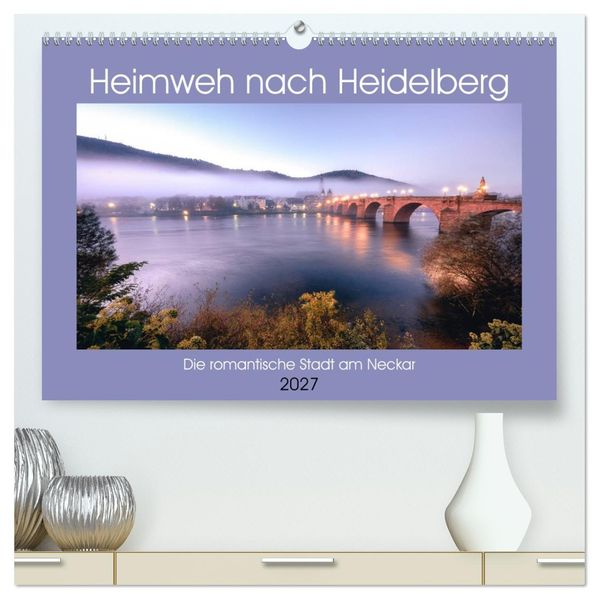 Heimweh nach Heidelberg - Die romantische Stadt am Neckar (hochwertiger Premium Wandkalender 2027 DIN A2 quer) Kunstdruck in Hochglanz