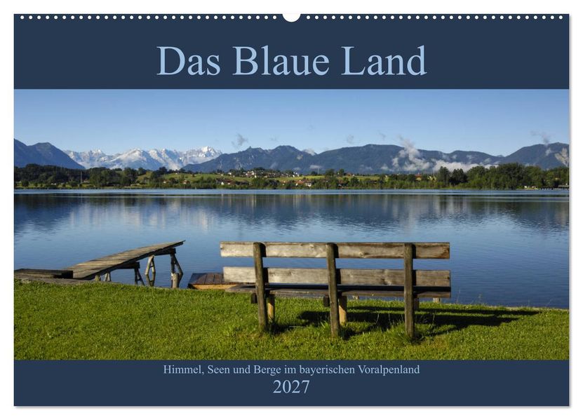 Das Blaue Land - Himmel Seen und Berge im bayerischen Voralpenland (Wandkalender 2027 DIN A2 quer) CALVENDO Monatskalender