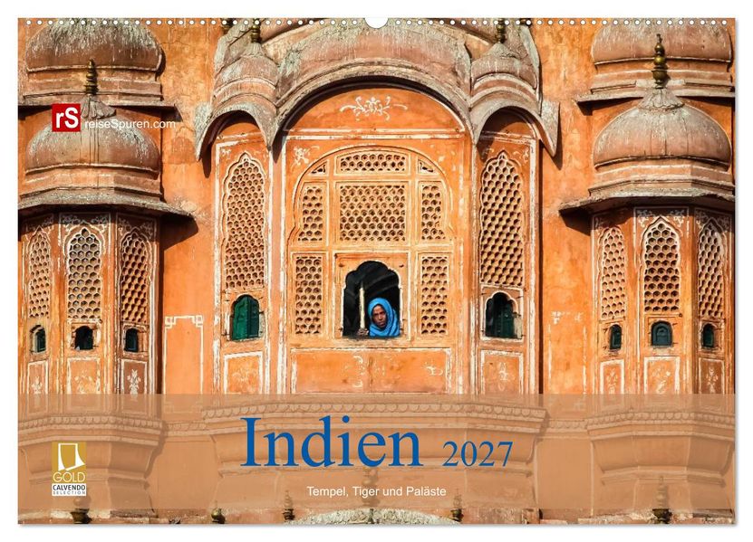 Indien 2027 Tempel Tiger und Paläste (Wandkalender 2027 DIN A2 quer) CALVENDO Monatskalender