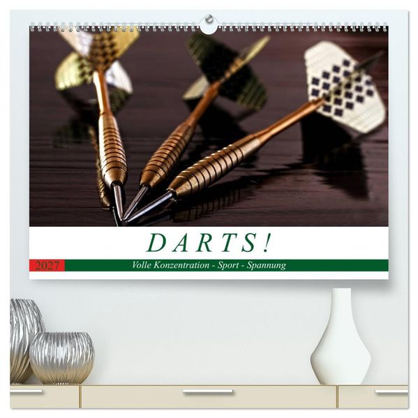Darts. Konzentration - Sport - Spannung (hochwertiger Premium Wandkalender 2027 DIN A2 quer) Kunstdruck in Hochglanz