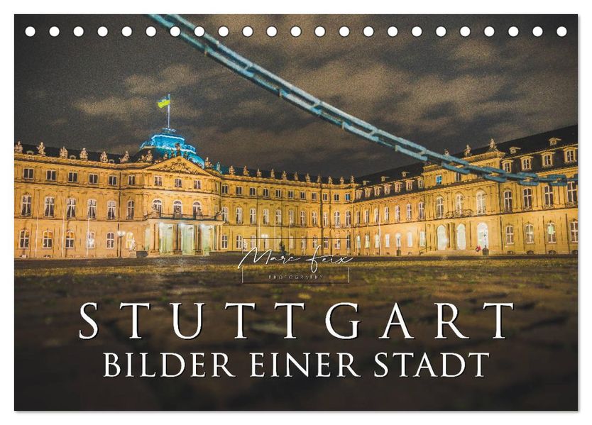Stuttgart - Bilder einer Stadt 2027 (Tischkalender 2027 DIN A5 quer) CALVENDO Monatskalender