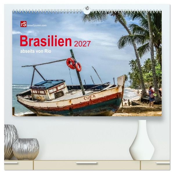 Brasilien 2027 abseits von Rio (hochwertiger Premium Wandkalender 2027 DIN A2 quer) Kunstdruck in Hochglanz