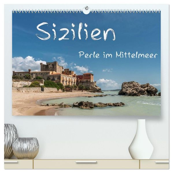 Sizilien - Perle im Mittelmeer (hochwertiger Premium Wandkalender 2027 DIN A2 quer) Kunstdruck in Hochglanz