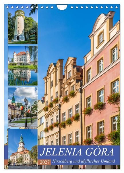 JELENIA GÓRA Hirschberg und idyllisches Umland (Wandkalender 2027 DIN A4 hoch) CALVENDO Monatskalender