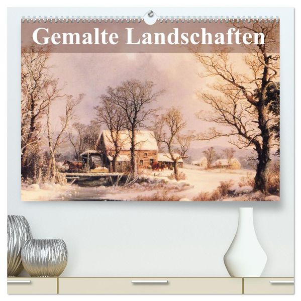 Gemalte Landschaften (hochwertiger Premium Wandkalender 2027 DIN A2 quer) Kunstdruck in Hochglanz