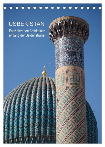 Usbekistan - Faszinierende Architektur entlang der Seidenstraße (Tischkalender 2027 DIN A5 hoch) CALVENDO Monatskalender