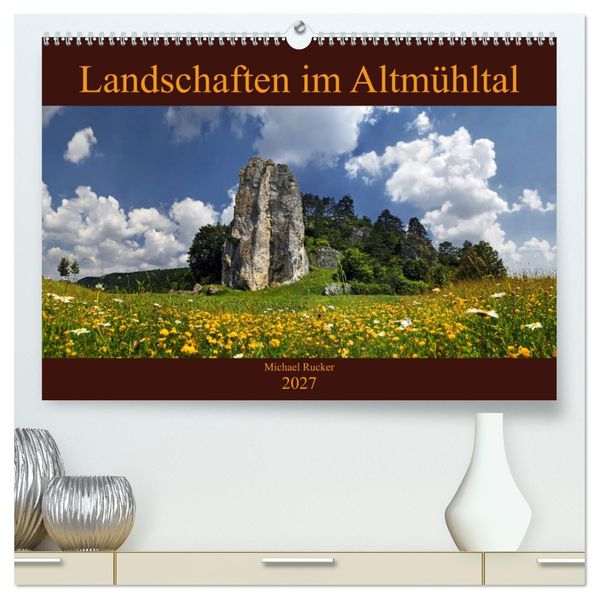 Landschaften im Altmühltal (hochwertiger Premium Wandkalender 2027 DIN A2 quer) Kunstdruck in Hochglanz