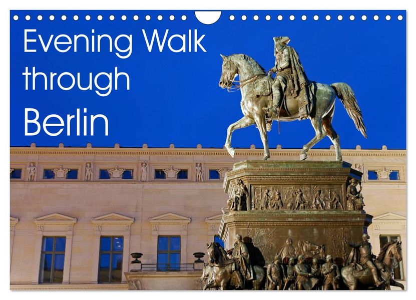 Evening Walk through Berlin (Wall Calendar 2027 DIN A4 landscape) CALVENDO 12 Month Wall Calendar