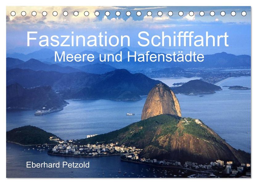 Faszination Schifffahrt - Meere und Hafenstädte (Tischkalender 2027 DIN A5 quer) CALVENDO Monatskalender