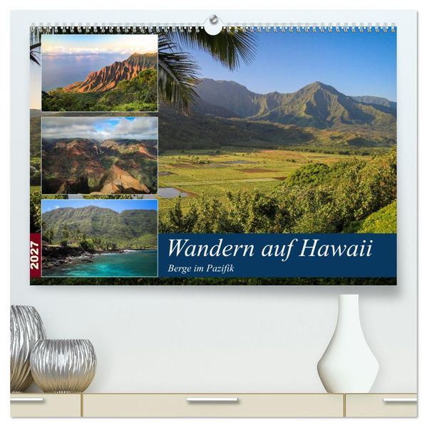 Wandern auf Hawaii - Berge im Pazifik (hochwertiger Premium Wandkalender 2027 DIN A2 quer) Kunstdruck in Hochglanz