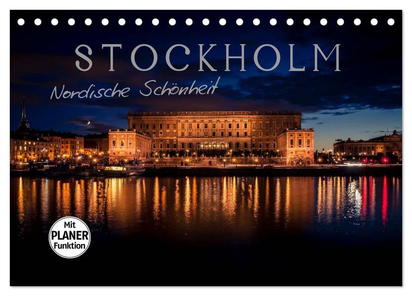 Stockholm - Nordische Schönheit (Tischkalender 2027 DIN A5 quer) CALVENDO Monatskalender
