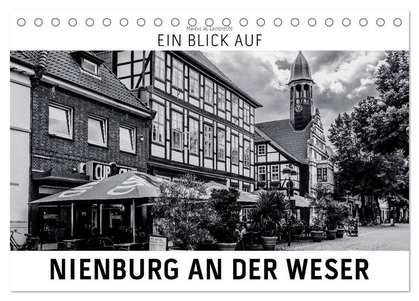 Ein Blick auf Nienburg an der Weser (Tischkalender 2027 DIN A5 quer) CALVENDO Monatskalender