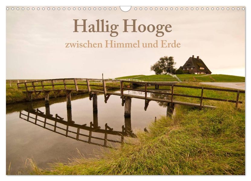 Hallig Hooge - zwischen Himmel und Erde (Wandkalender 2027 DIN A3 quer) CALVENDO Monatskalender