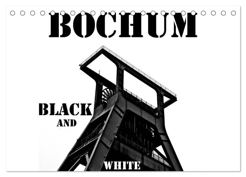 Bochum Black and White (Tischkalender 2027 DIN A5 quer) CALVENDO Monatskalender