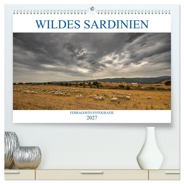 Wildes Sardinien 2027 (hochwertiger Premium Wandkalender 2027 DIN A2 quer) Kunstdruck in Hochglanz
