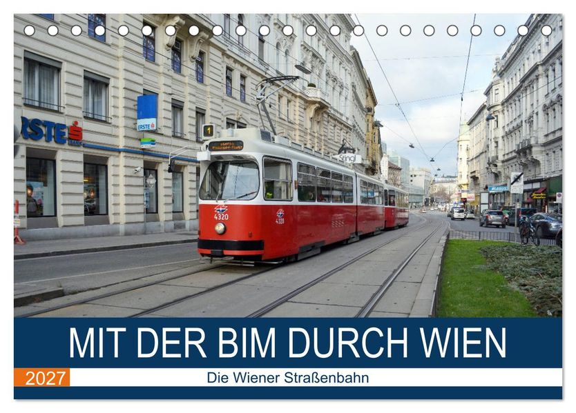 Mit der Bim durch Wien - Die Wiener Straßenbahn (Tischkalender 2027 DIN A5 quer) CALVENDO Monatskalender