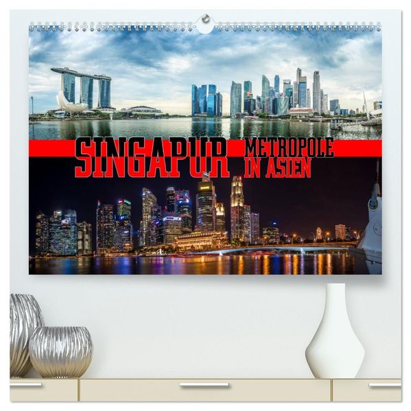Singapur Metropole in Asien (hochwertiger Premium Wandkalender 2027 DIN A2 quer) Kunstdruck in Hochglanz