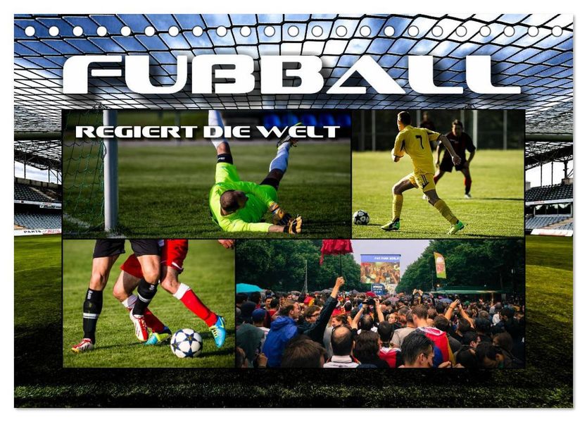Fußball regiert die Welt (Tischkalender 2027 DIN A5 quer) CALVENDO Monatskalender