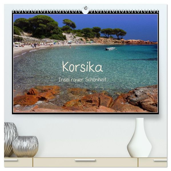 Korsika - Insel rauer Schönheit (hochwertiger Premium Wandkalender 2027 DIN A2 quer) Kunstdruck in Hochglanz