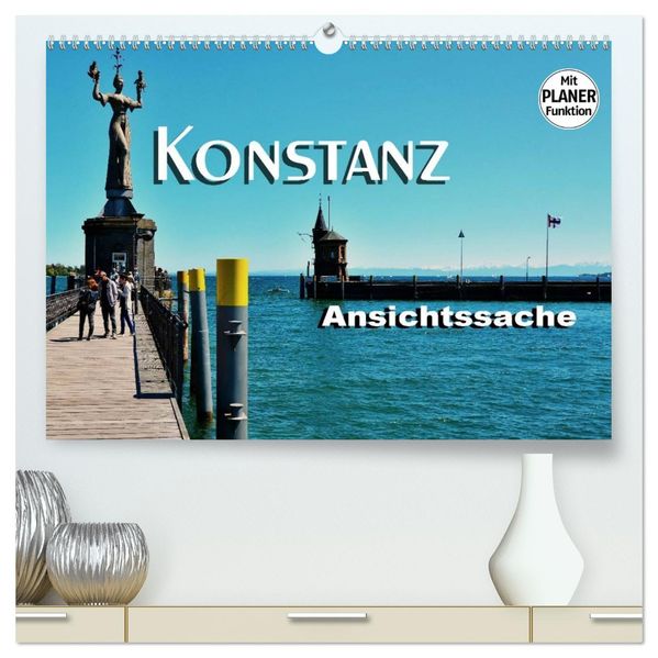 Konstanz - Ansichtssache (hochwertiger Premium Wandkalender 2027 DIN A2 quer) Kunstdruck in Hochglanz