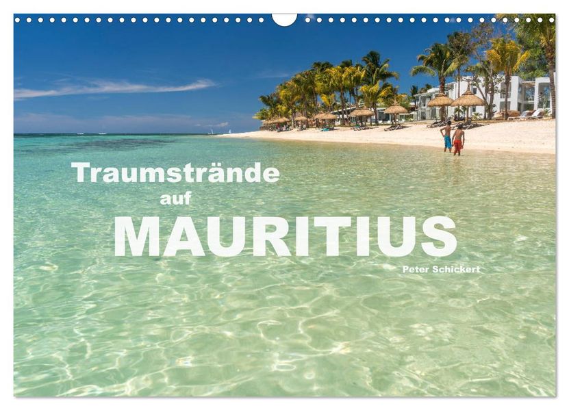 Traumstrände auf Mauritius (Wandkalender 2027 DIN A3 quer) CALVENDO Monatskalender