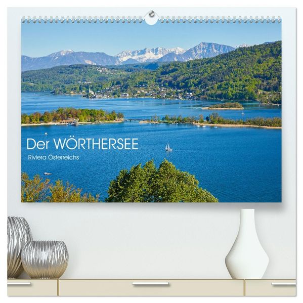 Der Wörthersee - Österreichs Riviera (hochwertiger Premium Wandkalender 2027 DIN A2 quer) Kunstdruck in Hochglanz