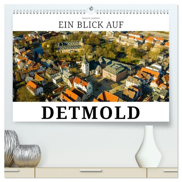 Ein Blick auf Detmold (hochwertiger Premium Wandkalender 2027 DIN A2 quer) Kunstdruck in Hochglanz