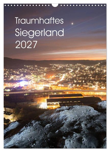 Traumhaftes Siegerland 2027 (Wandkalender 2027 DIN A3 hoch) CALVENDO Monatskalender