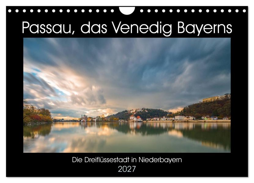 Passau das Venedig Bayerns (Wandkalender 2027 DIN A4 quer) CALVENDO Monatskalender