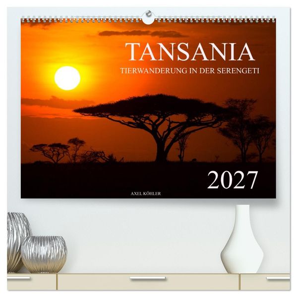Tansania - Tierwanderung in der Serengeti (hochwertiger Premium Wandkalender 2027 DIN A2 quer) Kunstdruck in Hochglanz