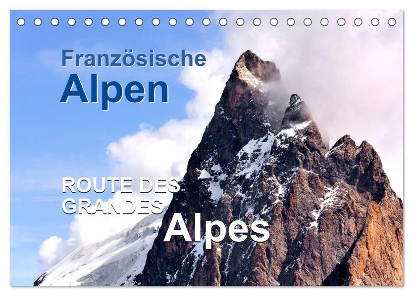 Französische Alpen - Route des Grandes Alpes (Tischkalender 2027 DIN A5 quer) CALVENDO Monatskalender
