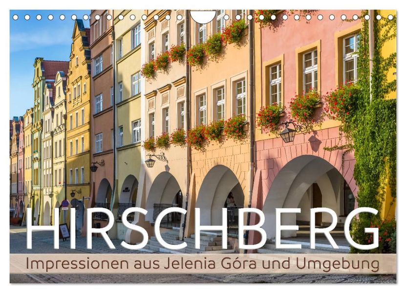 HIRSCHBERG Impressionen aus Jelenia Góra und Umgebung (Wandkalender 2027 DIN A4 quer) CALVENDO Monatskalender