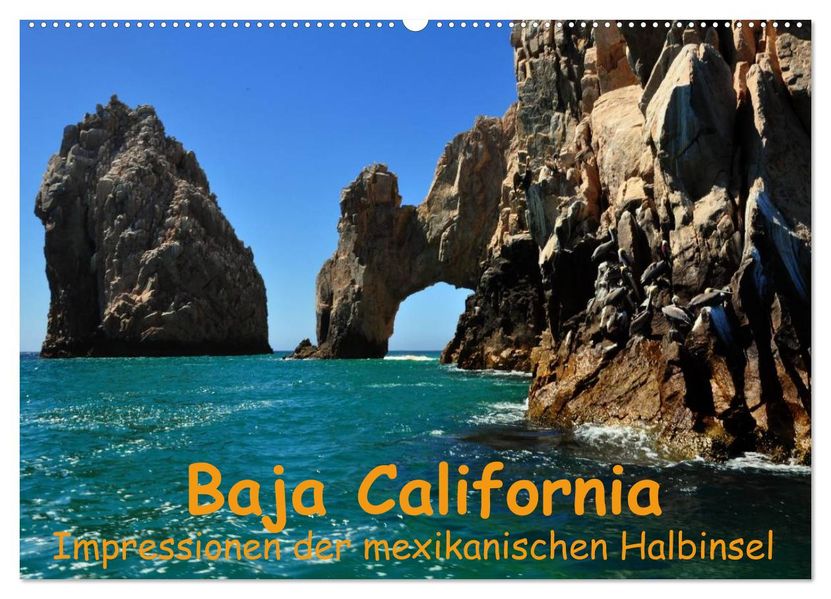 Baja California - Impressionen der mexikanischen Halbinsel (Wandkalender 2027 DIN A2 quer) CALVENDO Monatskalender