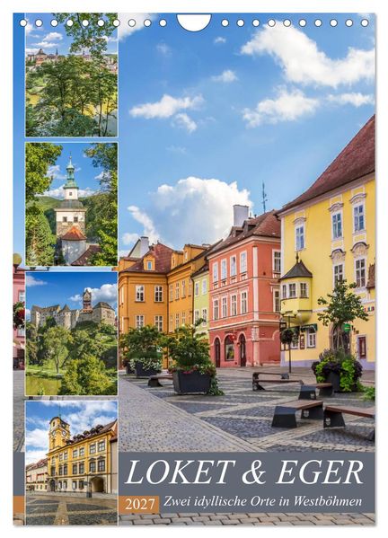 LOKET UND EGER Zwei idyllische Orte in Westböhmen (Wandkalender 2027 DIN A4 hoch) CALVENDO Monatskalender