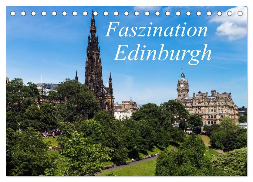 Faszination Edinburgh (Tischkalender 2027 DIN A5 quer) CALVENDO Monatskalender