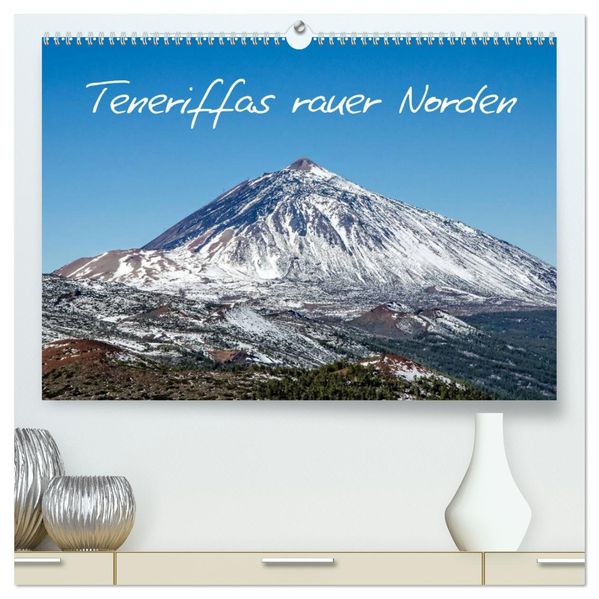 Teneriffas rauer Norden (hochwertiger Premium Wandkalender 2027 DIN A2 quer) Kunstdruck in Hochglanz