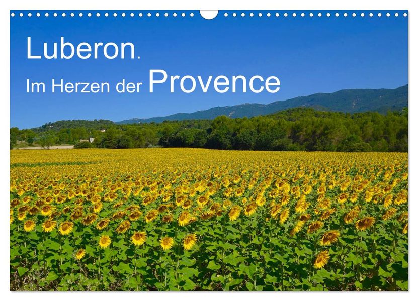 Luberon. Im Herzen der Provence (Wandkalender 2027 DIN A3 quer) CALVENDO Monatskalender