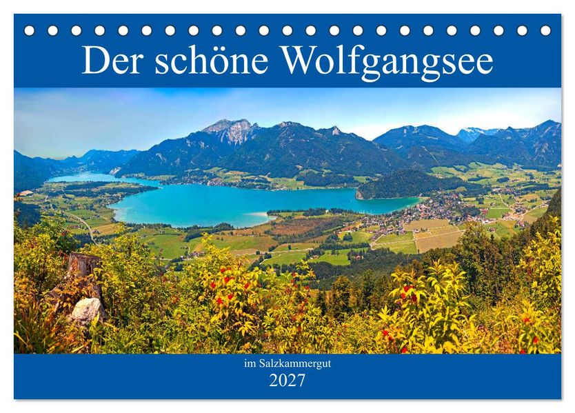 Der schöne Wolfgangsee im Salzkammergut (Tischkalender 2027 DIN A5 quer) CALVENDO Monatskalender