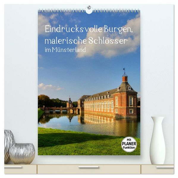 Eindrucksvolle Burgen malerische Schlösser im Münsterland (hochwertiger Premium Wandkalender 2027 DIN A2 hoch) Kunstdruck in Hochglanz