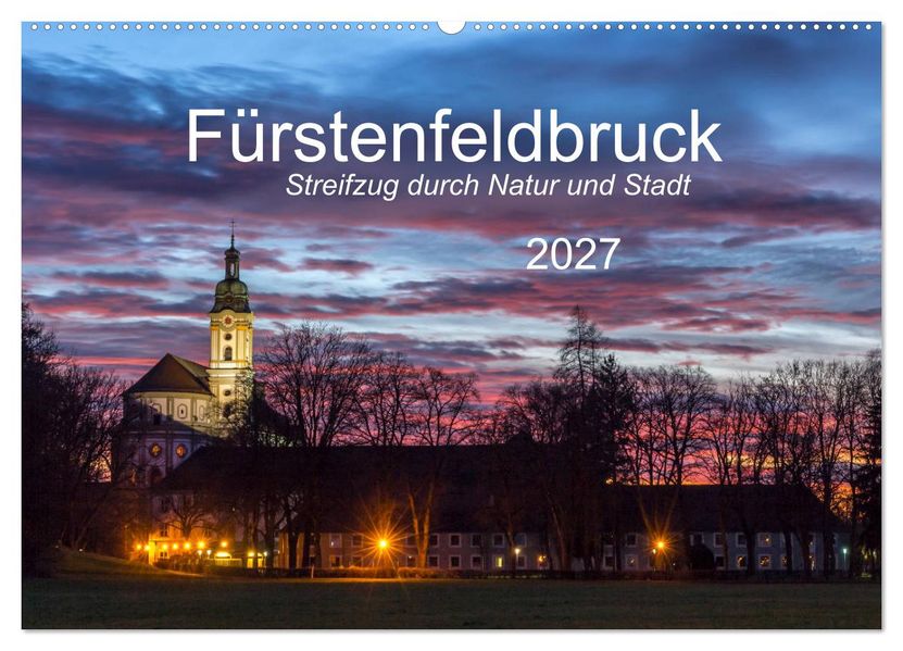 Fürstenfeldbruck - Streifzug durch Natur und Stadt (Wandkalender 2027 DIN A2 quer) CALVENDO Monatskalender